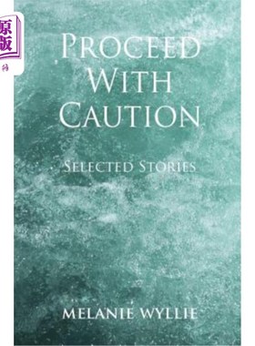 海外直订Proceed With Caution: Selected Stories 谨慎行事:故事精选