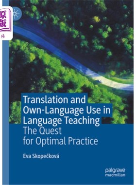 海外直订Translation and Own-Language Use in Language Teaching: The Quest for Optimal Pra Translatio