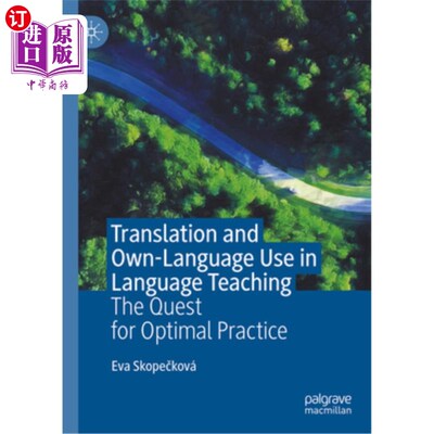海外直订Translation and Own-Language Use in Language Teaching: The Quest for Optimal Pra Translatio