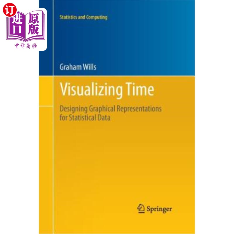 海外直订Visualizing Time: Designing Graphical Representations for Statistical Data 可视化时间：设计统计数据的图形表示