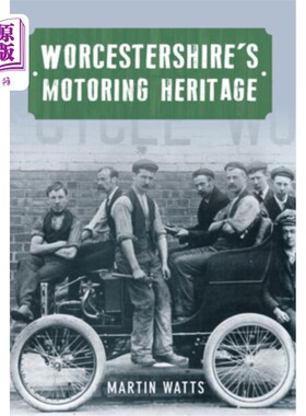 海外直订Worcestershire's Motoring Heritage 伍斯特郡的汽车遗产