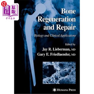 Regeneration 海外直订医药图书Bone 骨再生与修复 Repair Biology Applications and Clinical 生物学与临床应用