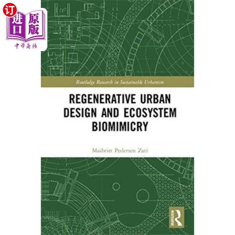 海外直订Regenerative Urban Design and Ecosystem Biomimic... 再生城市设计与生态系统仿生学