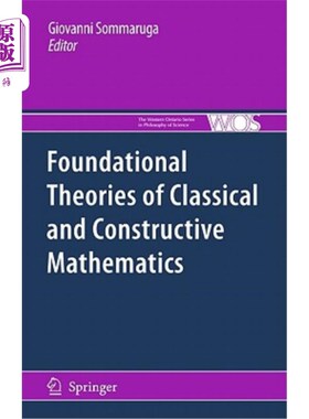 海外直订Foundational Theories of Classical and Constructive Mathematics 古典与建构数学基础理论
