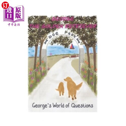 海外直订George's World of Questions: George the Golden Retriever 乔治的问题世界:金毛猎犬乔治