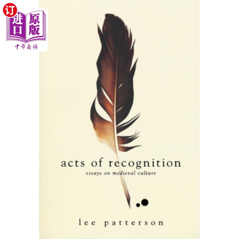 海外直订Acts of Recognition: Essays on Medieval Culture 《认可的行为:中世纪文化论文集》