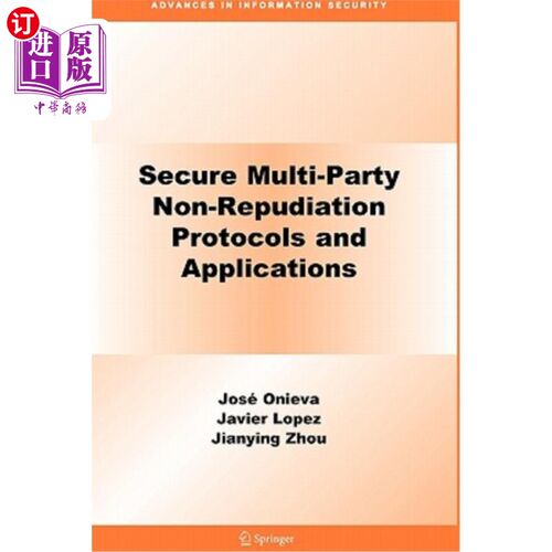 海外直订Secure Multi-Party Non-Repudiation Protocols and Applications 安全多方不可否认协议和应用