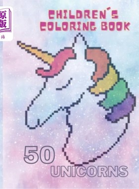海外直订Children's Coloring Book: 50 Beautiful Unicorns for Children 儿童涂色书:50只美丽的独角兽给孩子