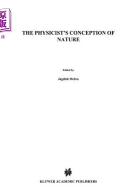 海外直订The Physicist's Conception of Nature 物理学家的自然观
