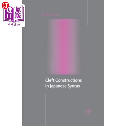 海外直订Cleft Constructions in Japanese Syntax 日语语法中的裂缝结构