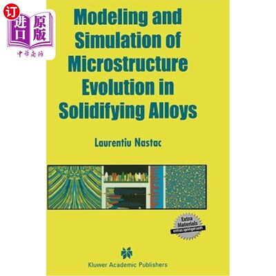 海外直订Modeling and Simulation of Microstructure Evolution in Solidifying Alloys 凝固合金组织演变的模拟