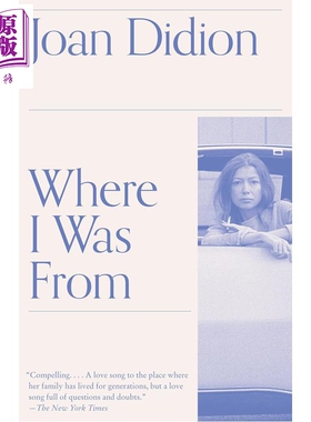 预售 琼狄迪恩 我来自哪里 英文原版 Where I Was From Joan Didion 琼狄迪恩作品集琼狄迪恩书琼狄迪恩原版