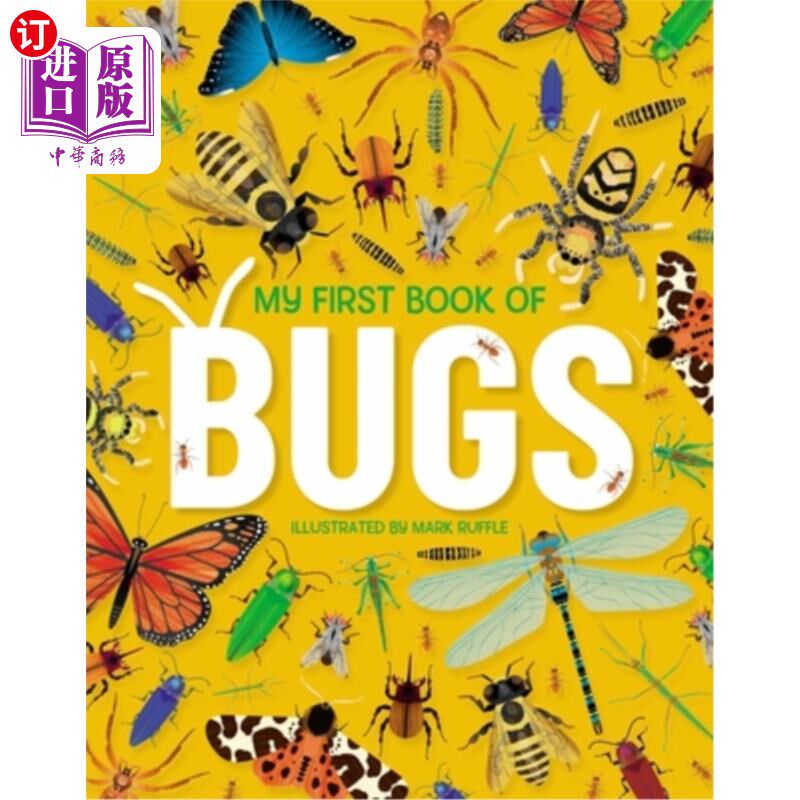 海外直订My First Book of Bugs: An Awesome First Look at Insects and Spiders 我的第一本关于虫子的书:第一次看到昆虫和