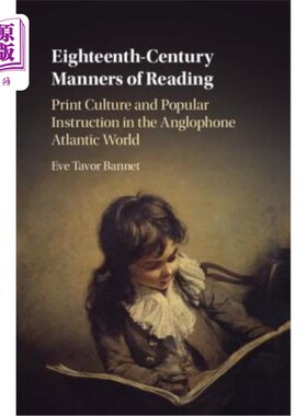 海外直订Eighteenth-Century Manners of Reading: Print Culture and Popular Instruction in  18世纪的阅读方式