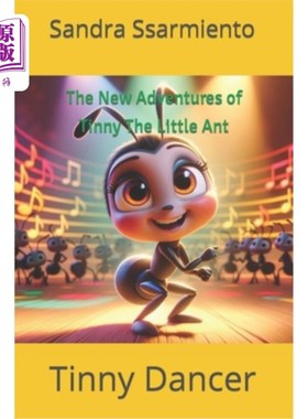 海外直订The New Adventures of Tinny The Little Ant: Tinny Dancer 小蚂蚁的新冒险：小舞者