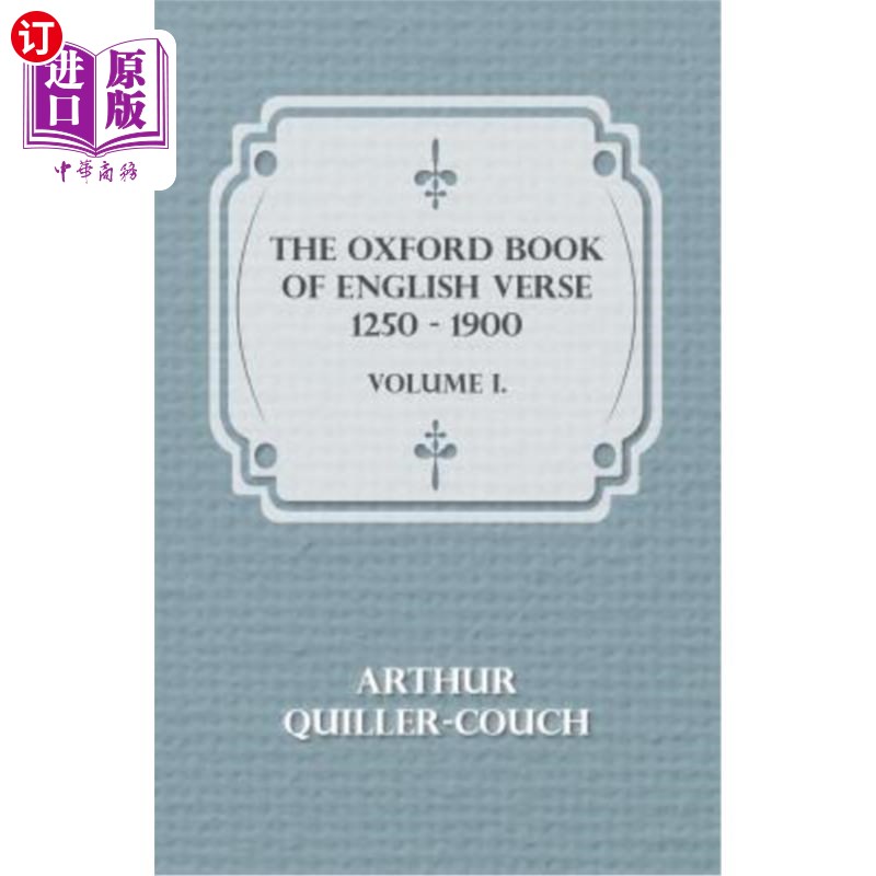 海外直订The Oxford Book of English Verse 1250 - 1900 - Volume I. 牛津英语诗集1250-1900——第一卷。