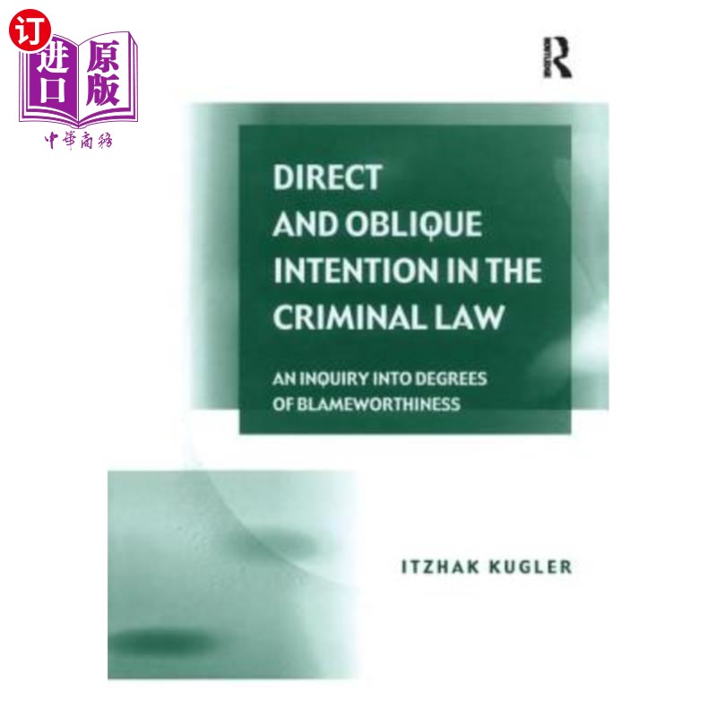 海外直订Direct and Oblique Intention in the Criminal Law: An Inquiry Into Degrees of Bla 刑法中的直接故意与间接故意