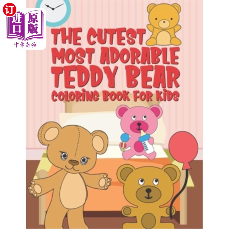 【中商海外直订】the cutest most adorable teddy bear coloring boo