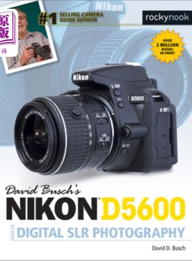 海外直订David Busch's Nikon D5600 Guide to Digital Slr Photography 大卫布希的尼康D5600数码单反摄影指南