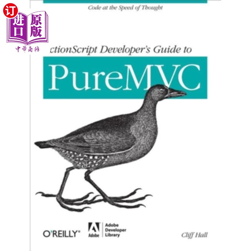海外直订ActionScript Developer's Guide to Puremvc: Code at the Speed of Thought ActionScript开发者指南Puremvc