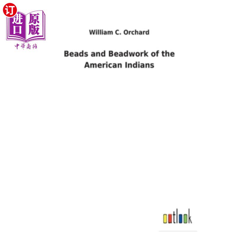 海外直订Beads and Beadwork of the American Indians 美洲印第安人的珠子和珠饰