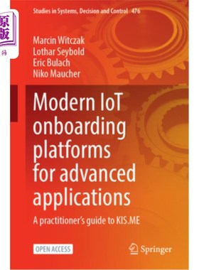 海外直订Modern Iot Onboarding Platforms for Advanced Applications: A Practitioner's Guid 先进应用的现代物联网入职平