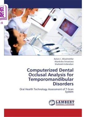 海外直订医药图书Computerized Dental Occlusal Analysis for Temporomandibular Disorders 颞下颌疾病的计算机牙合分析
