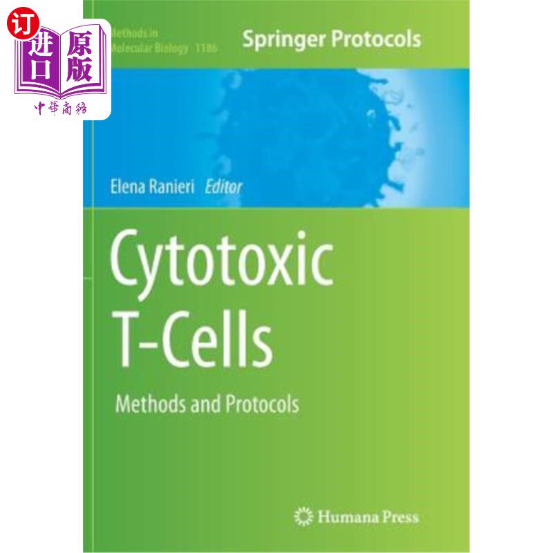 海外直订Cytotoxic T-Cells: Methods and Protocols 细胞毒性T细胞:方法和方案