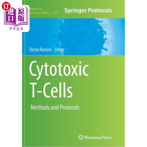 海外直订Cytotoxic T-Cells: Methods and Protocols 细胞毒性T细胞：方法和方案