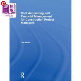 建设项目经理成本会计与财务管理 Construction Accounting and Financial 海外直订Cost Project for Management Managers