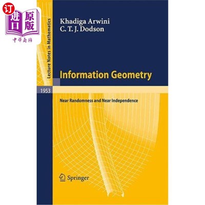 海外直订Information Geometry: Near Randomness and Near Independence 信息几何:近似随机性和近似独立性