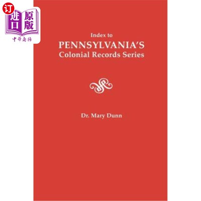 海外直订Index to Pennsylvania's Colonial Records Series 宾夕法尼亚殖民地记录系列索引