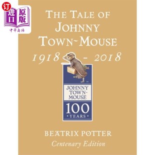 海外直订Tale of Johnny Town Mouse Gold Centenary Edition 约翰尼镇鼠故事黄金百年纪念版