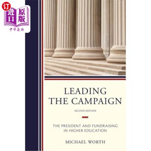 海外直订Leading the Campaign: The President and Fundraising in Higher Education 领导运动:总统和高等教育筹款，第2版