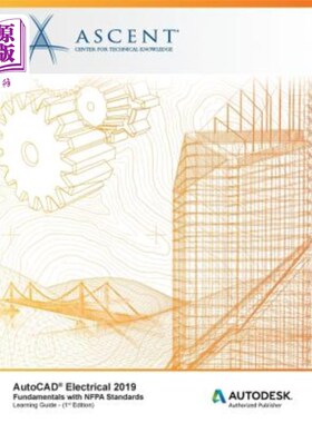 海外直订AutoCAD Electrical 2019: Fundamentals with Nfpa Standards: Autodesk Authorized P AutoCAD El