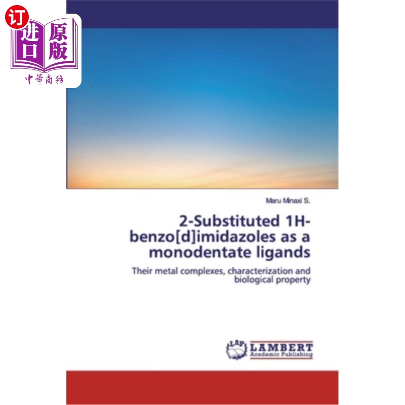 海外直订2-Substituted 1H-benzo[d]imidazoles as a monodentate ligands 2-取代1h -苯并[d]咪唑作为单齿配体 书籍/杂志/报纸 科学技术类原版书 原图主图