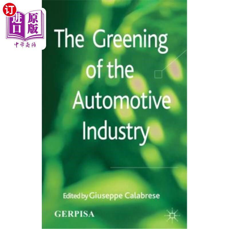 海外直订The Greening of the Automotive Industry 汽车工业的绿化