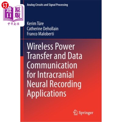 海外直订Wireless Power Transfer and Data Communication for Intracranial Neural Recording 颅内神经记录应用的无线电力
