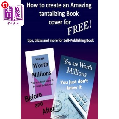 海外直订How to create Amazing tantalizing Book cover: for Free tips, tricks for Self-Pub 如何创建惊人的诱人的书封面