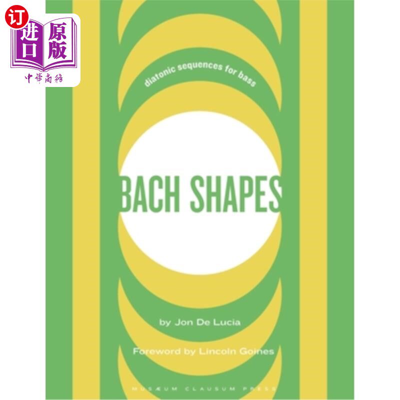 海外直订Bach Shapes Bass Clef Edition: Diatonic Sequences From the Music of J.S. Bach 巴赫形状低音谱号版:全音阶序列