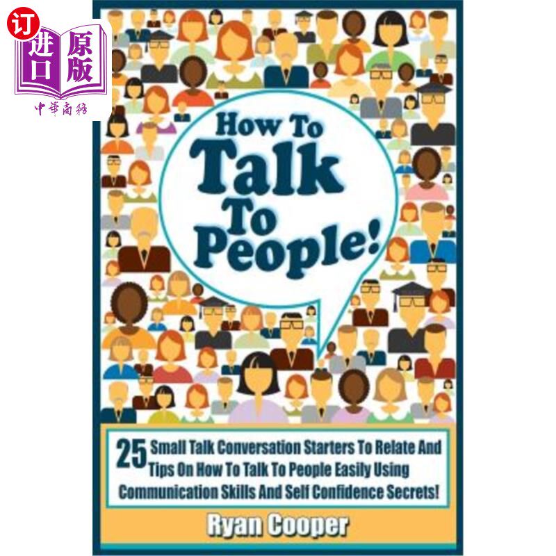 海外直订Talk To People!: 25 Small Talk Conversation Starters To Relate And Talk To Peopl 与人交谈!双语阅读:25个闲聊使用感如何?