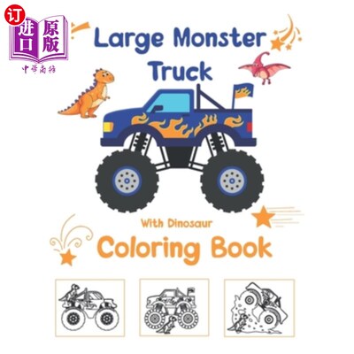 海外直订Large Monster Truck With Dinosaur Coloring Book: For Boys and Girls Who Really L 大怪物卡车与恐龙着色书:男