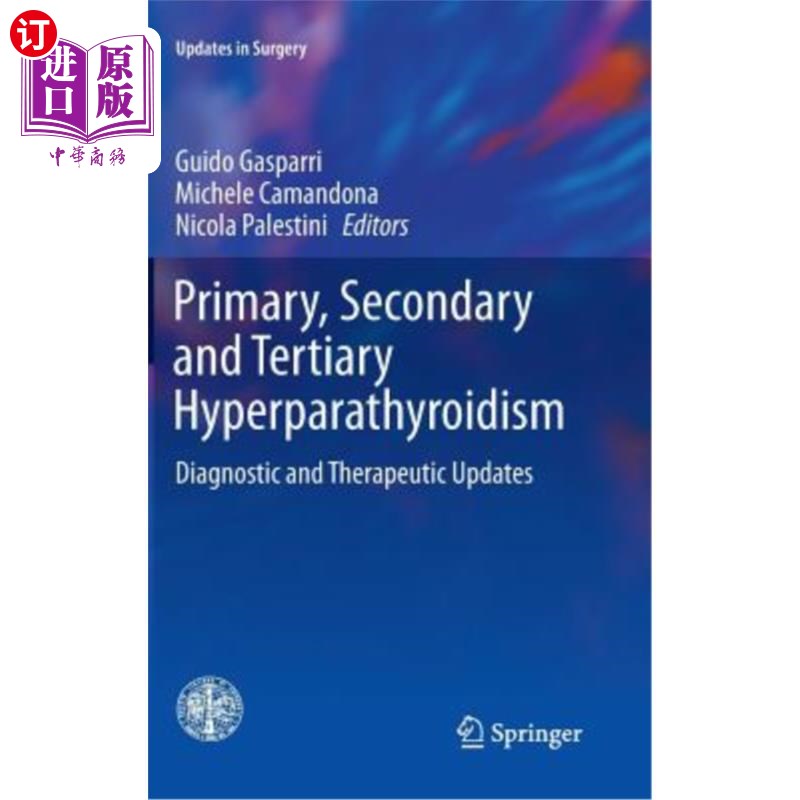 海外直订医药图书Primary, Secondary and Tertiary Hyperparathyroidism: Diagnostic and Therapeutic  原发性、继发性和三