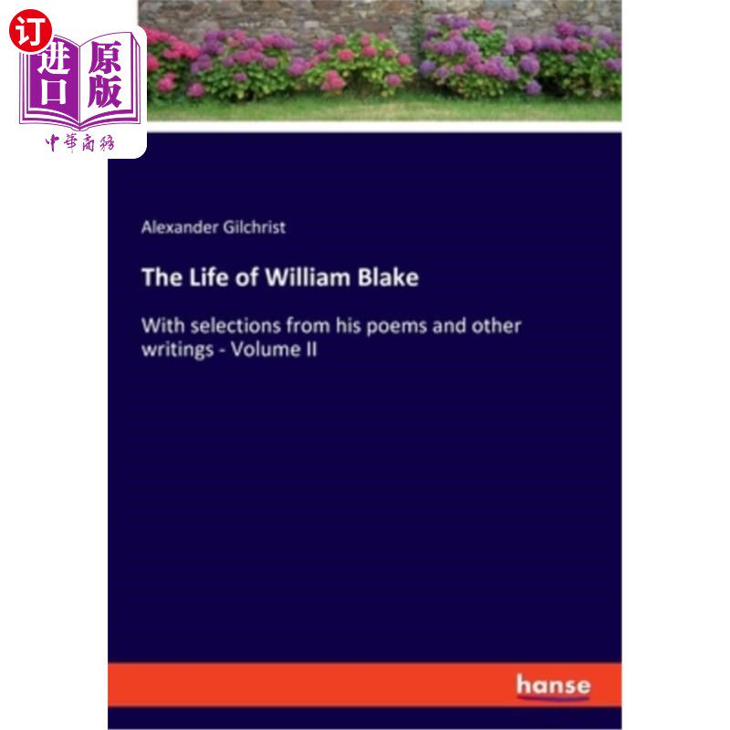 海外直订The Life of William Blake: With selections from his poems and other writings - V 威廉·布莱克的一生:选自他的