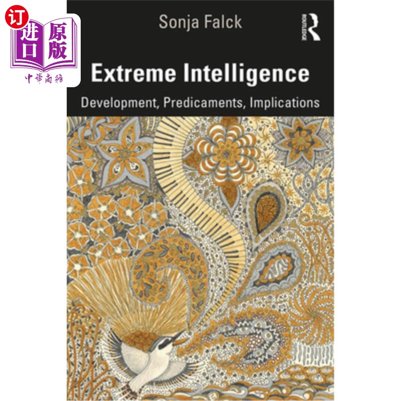 海外直订Extreme Intelligence: Development, Predicaments, Implications 极端智力:发展，困境，启示