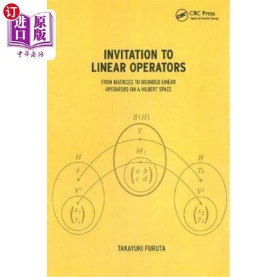 海外直订Invitation to Linear Operators: From Matrices to Bounded Linear Operators on a H 邀请线性算子：从希尔伯特空