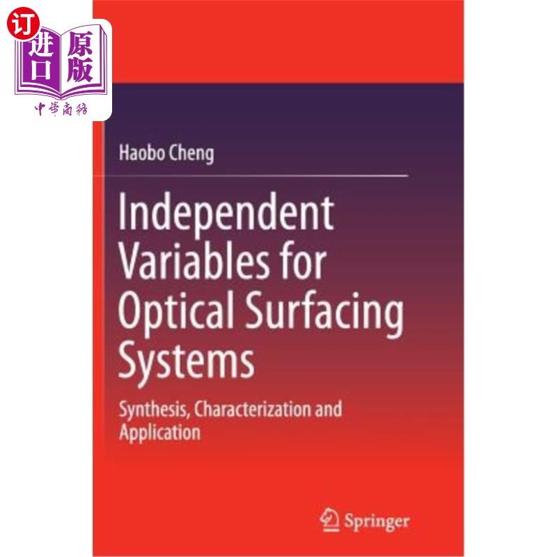 海外直订Independent Variables for Optical Surfacing Systems: Synthesis, Characterization 光学表面处理系统的自变量：合成