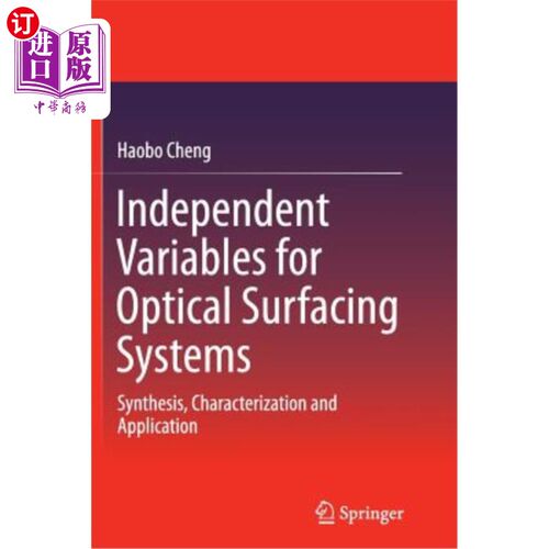 海外直订Independent Variables for Optical Surfacing Systems: Synthesis, Characterization 光学表面处理系统的自变量：合成