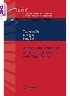 海外直订Analysis and Synthesis of Dynamical Systems with Time-Delays 时滞动力系统的分析与综合