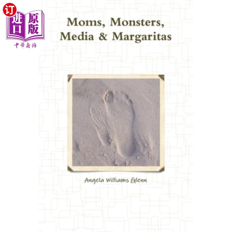 海外直订Moms, Monsters, Media & Margaritas 妈妈、怪物、媒体和玛格丽塔